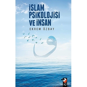 Islam Psikolojisi Ve Insan Ekrem Özbay