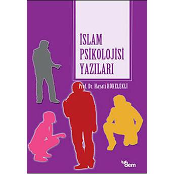 Islam Psikolojisi Yazıları Hayati Hökelekli