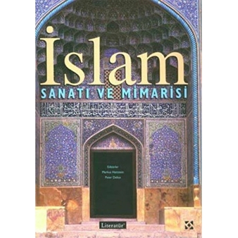 Islam Sanatı Ve Mimarisi Ciltli Kolektif