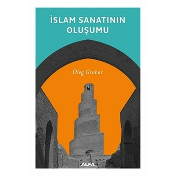 Islam Sanatının Oluşumu - Oleg Grabar