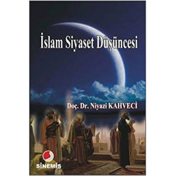 Islam Siyaset Düşüncesi Niyazi Kahveci