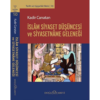 Islam Siyaset Düşüncesi Ve Siyasetname Geleneği Kadir Canatan