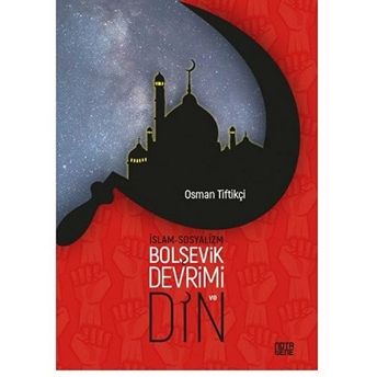 Islam - Sosyalizm Bolşevik Devrimi Ve Din - Osman Tiftikçi