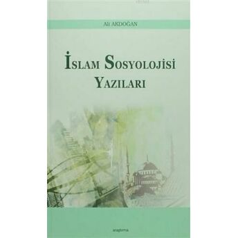 Islam Sosyoloji Yazıları Ali Akdoğan