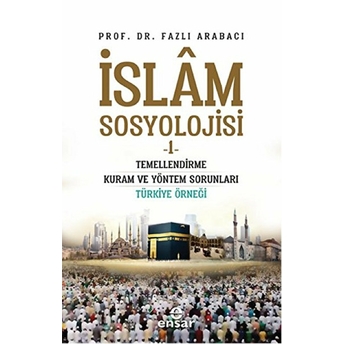 Islam Sosyolojisi - 1 Fazlı Arabacı