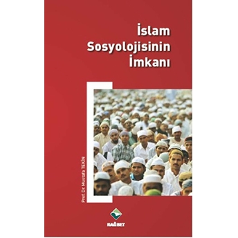 Islam Sosyolojisinin Imkanı