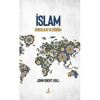 Islam - Süreklilik Ve Değişim John Obert Voll