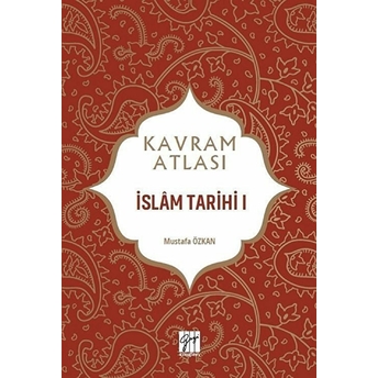 Islam Tarihi 1 - Kavram Atlası Mustafa Özkan
