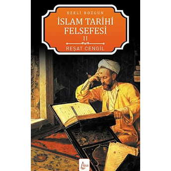 Islam Tarihi Felsefesi Ezeli Bozgun 2-Reşat Cengil