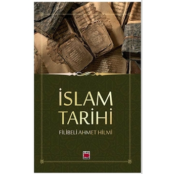 Islam Tarihi Filibeli Ahmet Hilmi