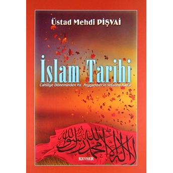 Islam Tarihi Mehdi Pişvai