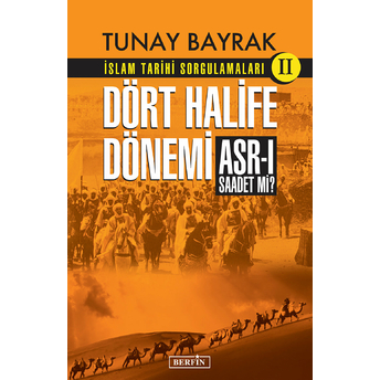 Islam Tarihi Sorgulamaları (2) - Dört Halife Dönemi