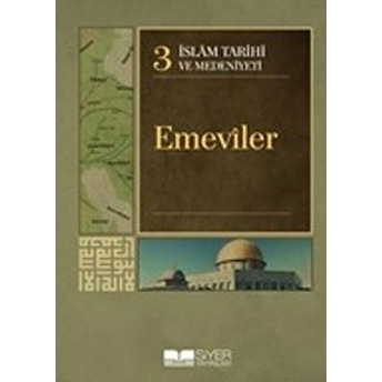 Islam Tarihi Ve Medeniyeti Cilt: 3 - Emeviler Ciltli Kolektif