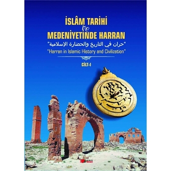 Islam Tarihi Ve Medeniyetinde Harran Cilt: 1 Kasım Şulul