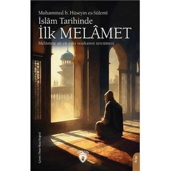 Islâm Tarihinde Ilk Melâmet Muhammed B. Hüseyin Es-Sülemî