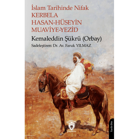 Islam Tarihinde Nifak Kerbela Hasan-Hüseyin Muaviye-Yezid Kemaleddin Şükrü