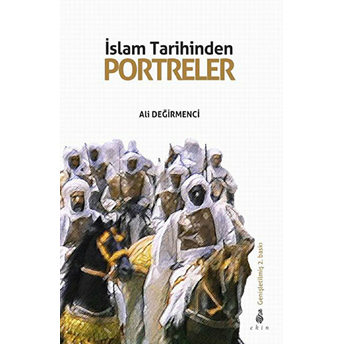 Islam Tarihinden Portreler Ali Değirmenci