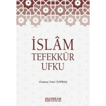 Islam Tefekkür Ufku Osman Nuri Topbaş