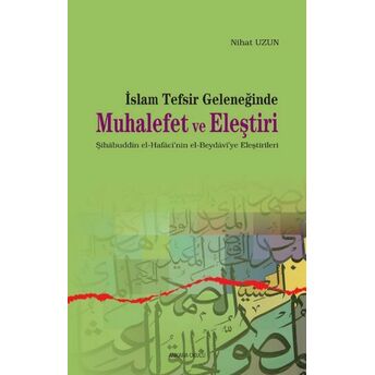 Islam Tefsir Geleneğinde Muhalefet Ve Eleştiri Nihat Uzun