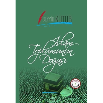 Islam Toplumunun Doğası Seyyid Kutub