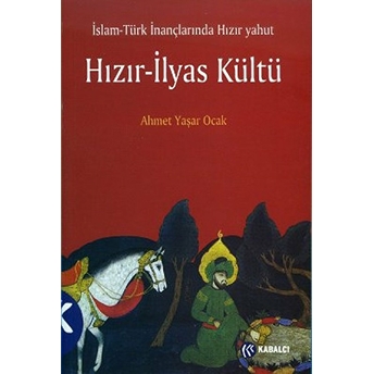 Islam - Türk Inançlarında Hızır Yahut Hızır - Ilyas Kültü Ahmet Yaşar Ocak