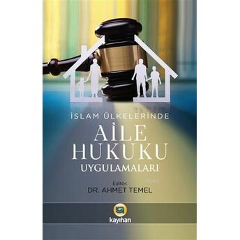 Islam Ülkelerinde Aile Hukuku Uygulamaları Ahmet Temel