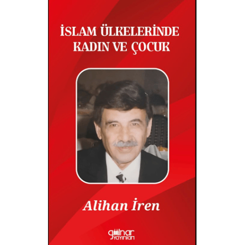 Islam Ülkelerinde Kadın Ve Çocuk Alihan Iren