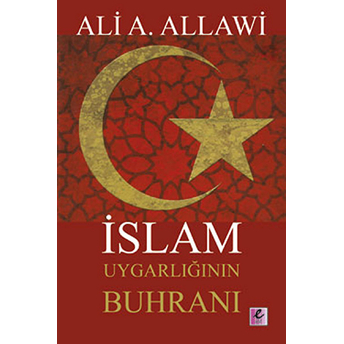 Islam Uygarlığının Buhranı Ali A. Allawi