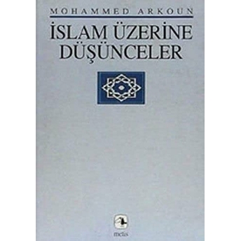 Islam Üzerine Düşünceler Muhammed Arkoun