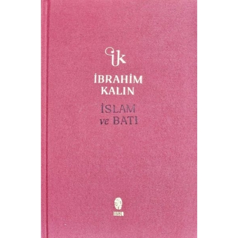 Islam Ve Batı (Bez Ciltli) Ibrahim Kalın