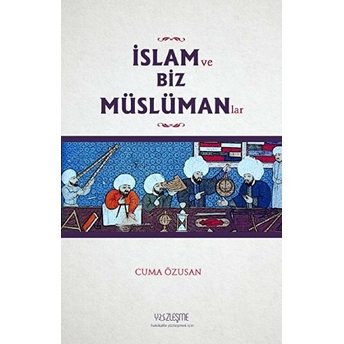 Islam Ve Biz Müslümanlar Cuma Özusan