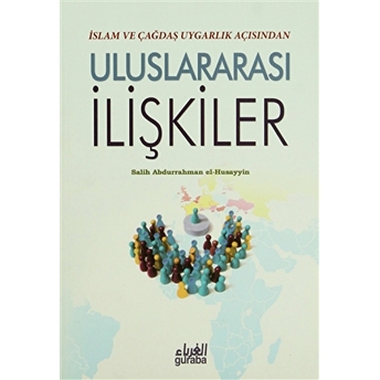 Islam Ve Çağdaş Uygarlık Açısından Uluslararası Ilişkiler Salih Abdurrahman El-Hüseyyin