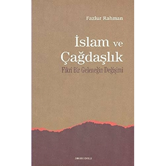 Islam Ve Çağdaşlık Fazlur Rahman