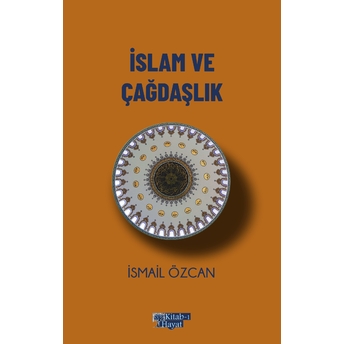 Islam Ve Çağdaşlık Ismail Özcan