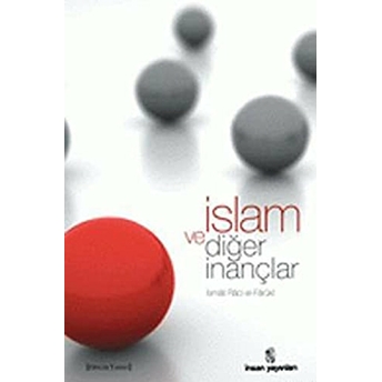 Islam Ve Diğer Inançlar Ismail Raci El-Faruki