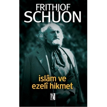 Islam Ve Ezeli Hikmet Fritjof Schuon