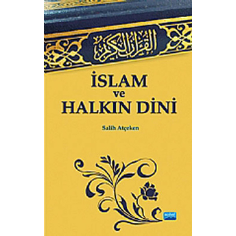 Islam Ve Halkın Dini - Salih Atçeken