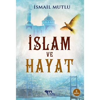 Islam Ve Hayat - Ismail Mutlu