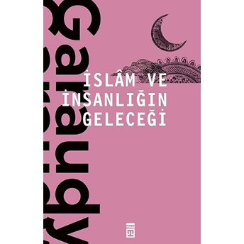 Islam Ve Insanlığın Geleceği Roger Garaudy