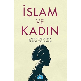 Islam Ve Kadın Caner Taslaman,Feryal Taslaman