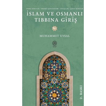 Islam Ve Osmanlı Tıbbına Giriş - Muhammet Uysal