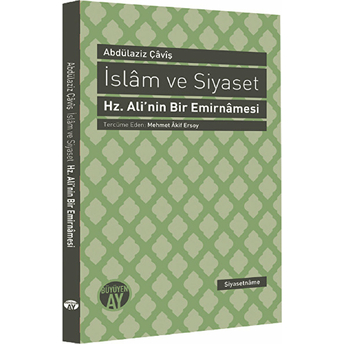 Islam Ve Siyaset Hz. Ali'nin Bir Emirnamesi Abdülaziz Çaviş