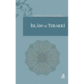 Islam Ve Terakki Mehmet Murat Karakaya