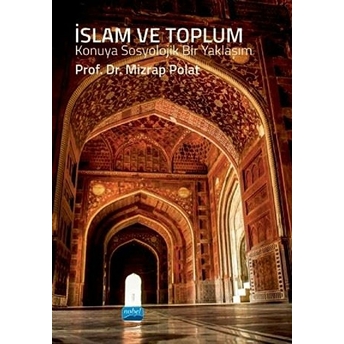 Islam Ve Toplum - Konuya Sosyolojik Bir Yaklaşım