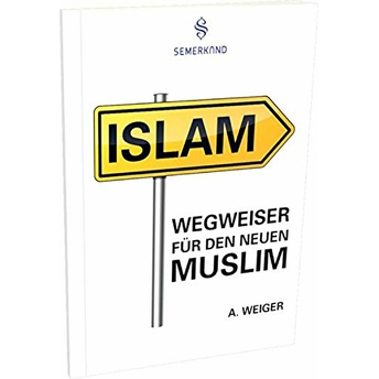 Islam Wegweiser Für Den Neuen Muslim