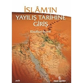 Islam'In Yayılış Tarihine Giriş Ebulfazl Izzeti