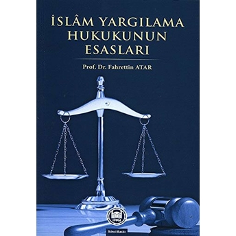 Islam Yargılama Hukukunun Esasları Fahrettin Atar