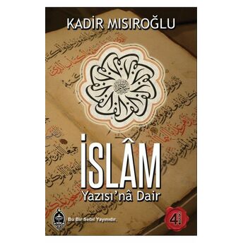 Islam Yazısı'na Dair Kadir Mısıroğlu