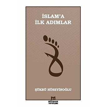 Islama Ilk Adımlar Şükrü Hüseyinoğlu