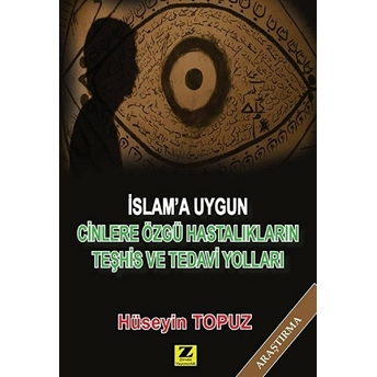 Islam'a Uygun Cinlere Özgü Hastalıkların Teşhis Ve Tedavi Yolları Hüseyin Topuz